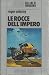 Le rocce dell'impero