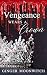 Vengeance Wears a Crown by Ginger Moonwitch