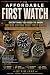 A First Watch Worth the Mon...