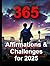 365 Affirmations and Challe...
