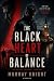 The Black Heart of Balance by Murray Knight The Black Heart of Balance by Murray Knight