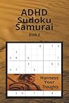 ADHD Sudoku Samurai Book 4: Hard Sudoku Puzzles for ADHD Focus, Brain Training, Mental Clarity, and Stress Relief