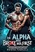 THE ALPHA WHO BROKE HER FIR...