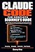 Claude Code: The Complete B...