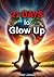 21 DAYS To Glow Up: Transfo...