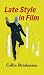 Late Style in Film by Collin Brinkmann