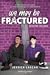 We May Be Fractured (Italian Edition)