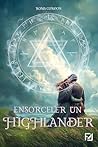 Ensorceler un Highlander (Romance historique) (French Edition)