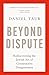 Beyond Dispute: Rediscoveri...