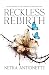 Reckless Rebirth