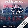 Dunkle Nähe: Eine...