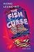 The Fish Curse: and Other H...