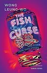 The Fish Curse by Wong Leung-wo