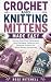 CROCHET AND KNITTING MITTEN...