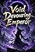 Void Devouring Emperor
