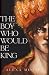 The Boy Who Would Be King: The Ivory Throne Book 1