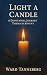 Light A Candle: A Devotiona...