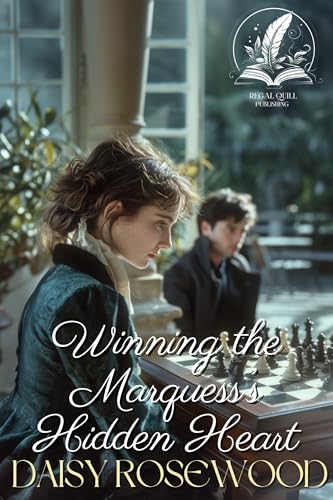 Winning the Marquess’s Hidden Heart: A Historical Regency Romance Novel (Hearts of the Regency)