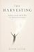 The Harvesting: Archons, Lo...