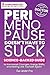 Perimenopause Doesn't Have to Suck: Science-Backed Guide to Hormonal Changes, Energy Shifts, and Feeling Like Yourself Again
