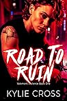 Road To Ruin: A D...