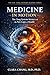 Medicine in Motion: Yin-Yang Systems Science and the New Logic of Health (Yin-Yang Systems Science Series)