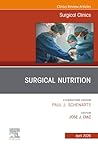 Surgical Nutrition, An Issue of Surgical Clinics (Volume 106-2) (The Clinics: Surgery, Volume 106-2)
