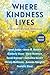 Where Kindness Lives: A Wom...