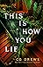 This Is How You Lie by C.G. Drews