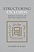 Structuring Exclusion: Institutions, Grievances, and Ethnic State Capture in Iraq