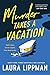 Murder Takes a Vacation: A Novel