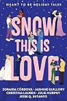 Snow This is Love...