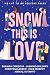 Snow This is Love: Meant to Be Holiday Tales