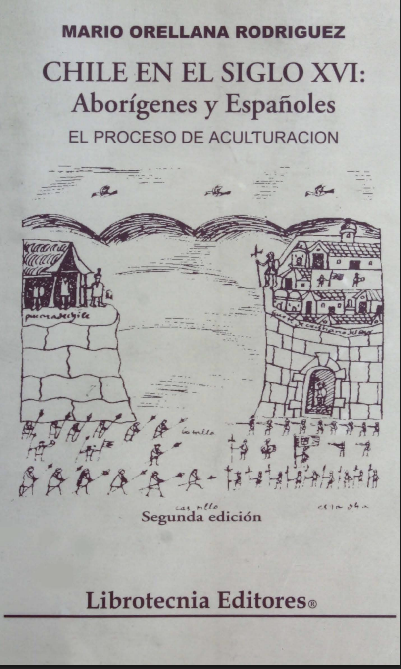Chile en el Siglo XVI: Aborígenes y Españoles. El Proceso de aculturización. (Paperback)