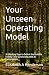 Your Unseen Operating Model by Elizabeth  Henderson