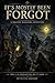 It's Mostly Been Forgot: a ...