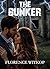 The Bunker by Florence Witkop