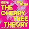 The Cherry Tree Theory: A Simple Guide to Stop F*cking Up Your Life