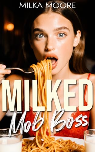 Milked By The Mob Boss: A Creamy, Milky, ABF, Surprise Baby, Silver Fox, Age Gap, Breeding Short Story with Lactation and Pregnancy (Milky Breeding Fantasies Book 30)