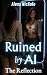 Ruined by AI: The Reflection