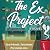 The Ex Project: A Merlin Heights Book