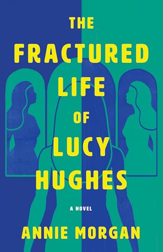 The Fractured Life of Lucy Hughes: A Novel (Kindle Edition)
