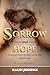 Sorrow and Hope: Learning to live through sorrow and cling to hope