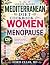 THE SCIENCE-BACKED MEDITERRANEAN DIET COOKBOOK FOR WOMEN IN M... by Doris Clear
