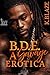 B.D.E.: A Savage Erotica