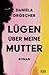 Lügen über meine Mutter