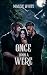 Once Upon a Were by Maggie White