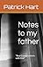 Notes to my father