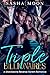 Triple Billionaires: A Standalone Reverse Harem Romance