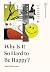 Why Is It So Hard to Be Happy? by Jen Oshman